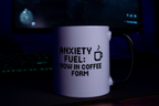 Anxiety fuel coffee mug – fun gift for coffee lovers and overthinkers
