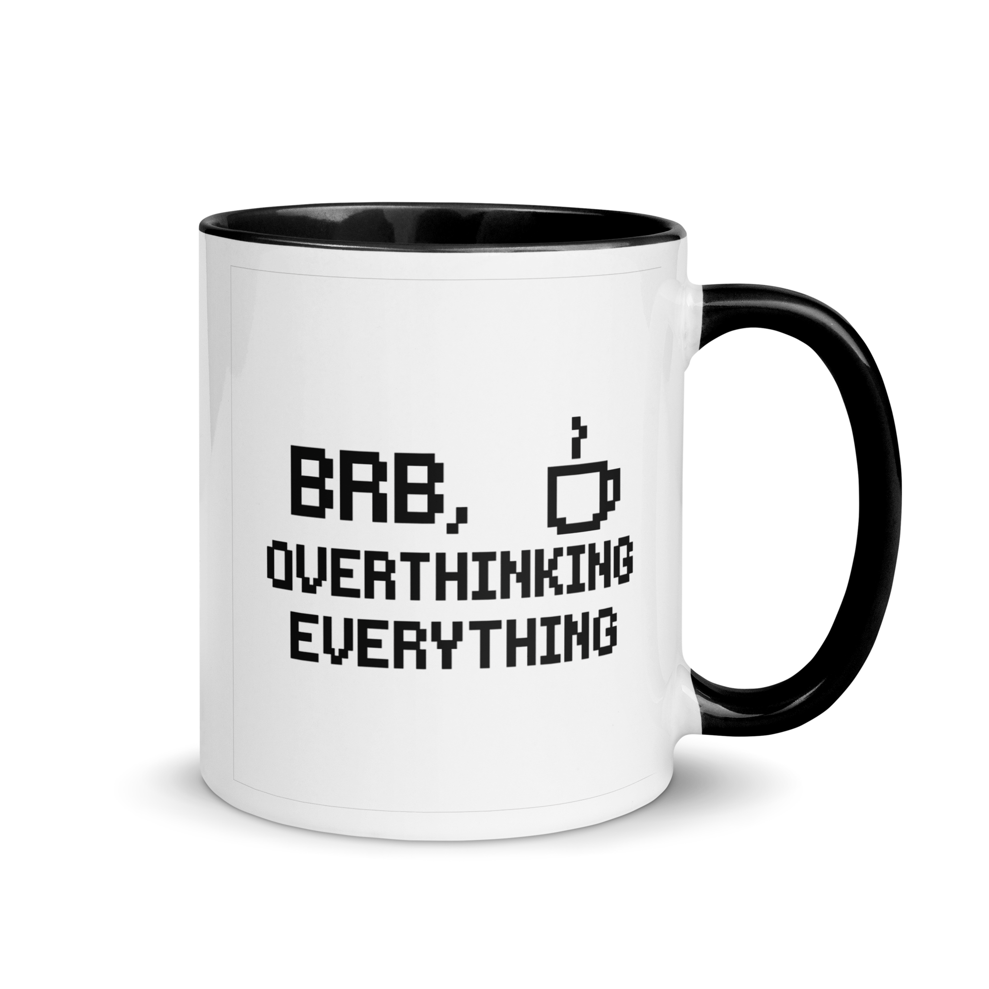 BRB overthinking everything pixel art mug – funny coffee cup for overthinkers