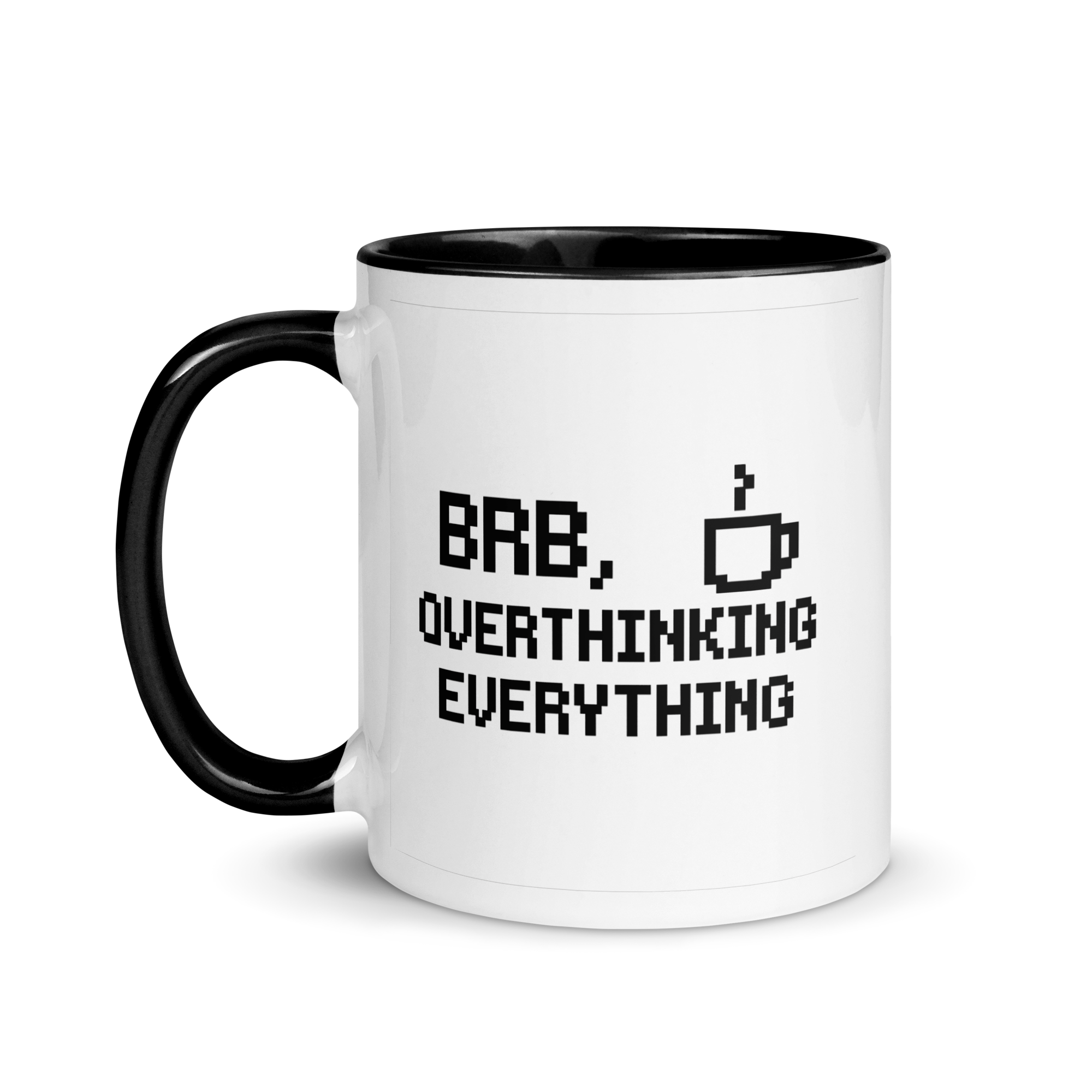 Humorous pixel art coffee cup – BRB overthinking everything quote