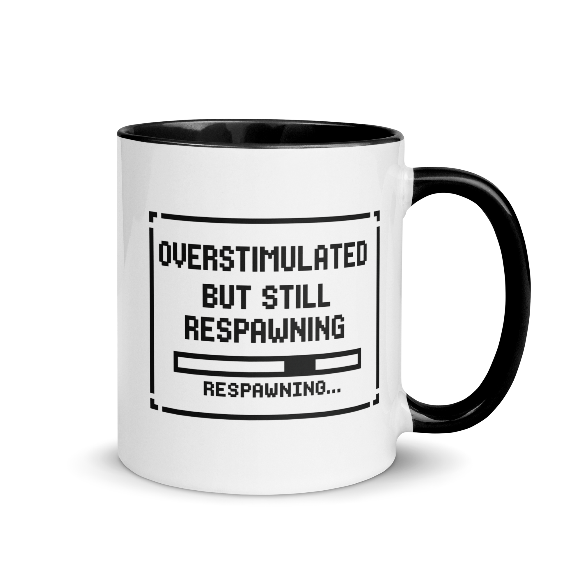 Overstimulated but still respawning mug – funny gamer coffee design